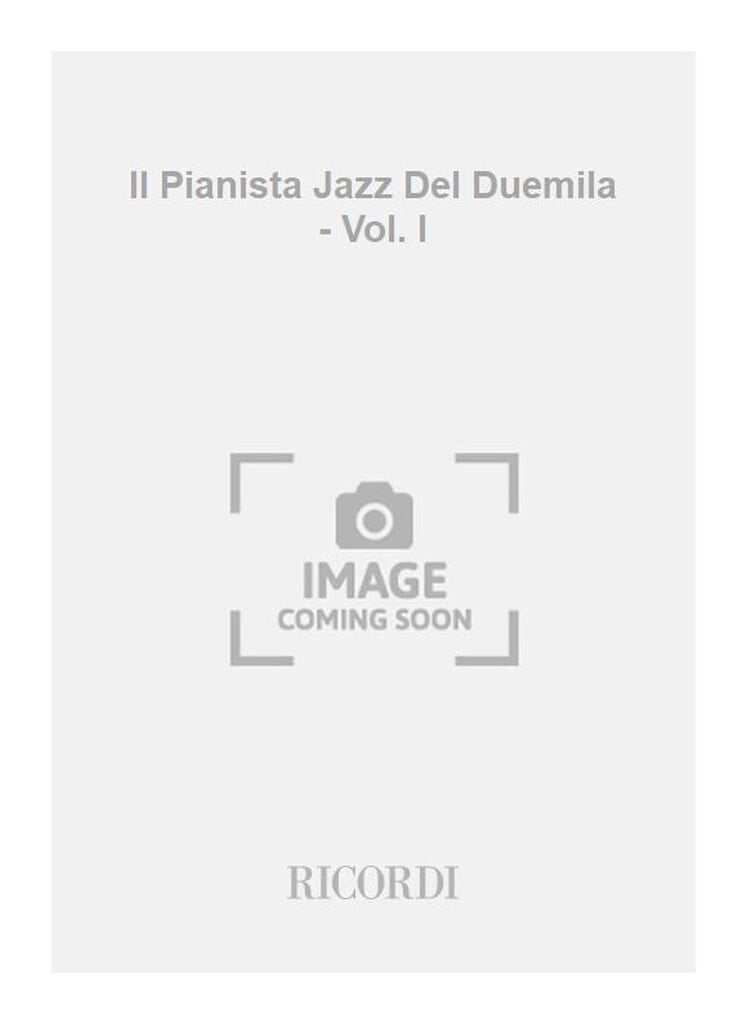 Il Pianista Jazz Del Duemila - Vol. I